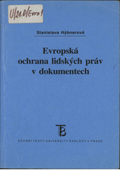 Evropská ochrana lidských práv v dokumentech  Cover Image