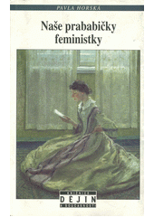 Naše prababičky feministky  Cover Image