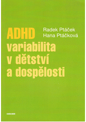 ADHD : variabilita v dětství a dospělosti  Cover Image