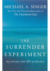 The surrender experiment : my journey into life's perfection  Cover Image