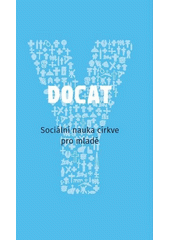 DOCAT : sociální nauka církve pro mladé  Cover Image