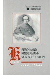 Ferdinand Kindermann : (1740-1801) : školský reformátor a osvícenský duchovní  Cover Image