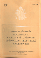 Poselství papeže Jana Pavla II. k XXXIV. světovému dni sdělovacích prostředků 4. června 2000 Cover Image