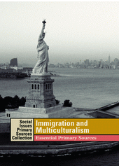 Immigration and multiculturalism essential primary sources  Cover Image