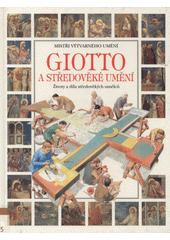 Giotto a středověké umění : životy a díla středověkých umělců  Cover Image