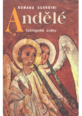 Andělé : teologické úvahy  Cover Image