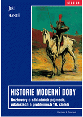 Historie moderní doby : rozhovory o základních pojmech, událostech a problémech 19. století  Cover Image