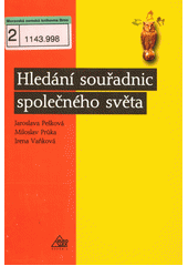 Hledání souřadnic společného světa : filosofie pro každý den  Cover Image