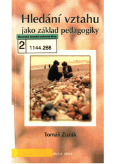 Hledání vztahu jako základ pedagogiky  Cover Image