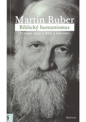 Biblický humanismus : vybrané spisy k Bibli a židovství  Cover Image