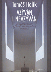 Vzýván i nevzýván : evropské přednášky k filozofii a sociologii dějin křesťanství  Cover Image