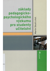 Základy pedagogicko-psychologického výzkumu pro studenty učitelství  Cover Image