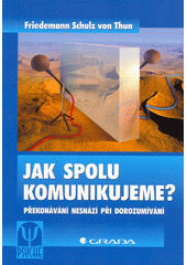 Jak spolu komunikujeme? : překonávání nesnází při dorozumívání  Cover Image