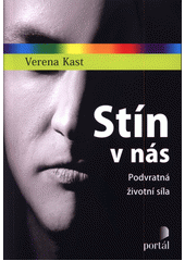 Stín v nás : podvratná životní síla  Cover Image