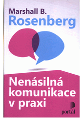 Nenásilná komunikace v praxi  Cover Image