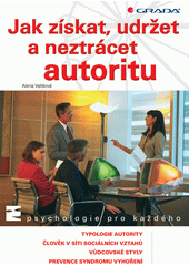 Jak získat, udržet a neztrácet autoritu  Cover Image