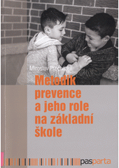 Metodik prevence a jeho role na základní škole  Cover Image