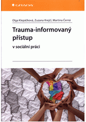 Trauma-informovaný přístup v sociální práci  Cover Image