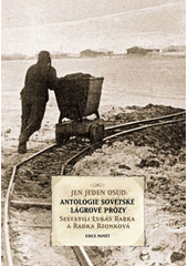 Jen jeden osud : antologie sovětské lágrové prózy  Cover Image