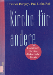 Kirche für andere : Handbuch für eine diakonische Praxis  Cover Image