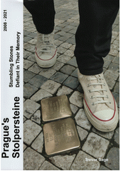 Prague's Stolpersteine = Stumbling stones : defiant in their memory Cover Image