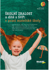 Školní zralost a dítě s SVP: v praxi mateřské školy  Cover Image