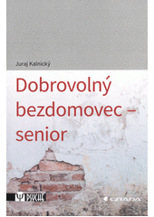 Dobrovolný bezdomovec senior  Cover Image