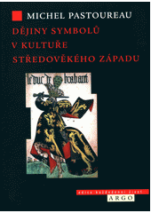 Dějiny symbolů v kultuře středověkého Západu  Cover Image