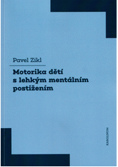 Motorika dětí s lehkým mentálním postižením  Cover Image