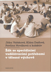 Žák se speciálními vzdělávacími potřebami v tělesné výchově  Cover Image