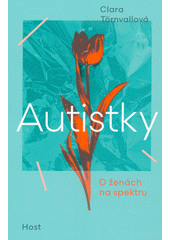 Autistky : o ženách na spektru  Cover Image