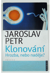 Klonování : hrozba, nebo naděje?  Cover Image