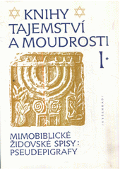 Knihy tajemství a moudrosti : mimobiblické židovské spisy: pseudepigrafy. I.  Cover Image