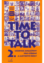 Time to talk 2. : učebnice angličtiny pro střední a jazykové školy  Cover Image