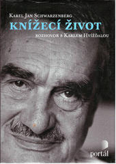 Knížecí život : rozhovor s Karlem Hvížďalou  Cover Image