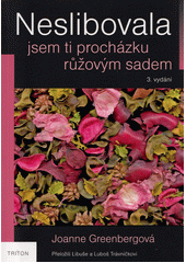 Neslibovala jsem ti procházku růžovým sadem  Cover Image