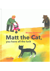 Matt the Cat, you have all the luck  Cover Image