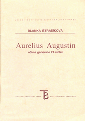 Aurelius Augustin očima generace 21. století  Cover Image