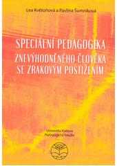 Speciální pedagogika znevýhodněného člověka se zrakovým postižením  Cover Image