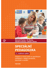 Speciální pedagogika : edukace a rozvoj osob se specifickými potřebami v oblasti somatické, psychické a sociální  Cover Image