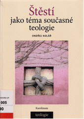 Štěstí jako téma současné teologie  Cover Image