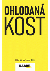 Ohlodaná kost : vzdělanost jako cesta k vědomé společnosti  Cover Image