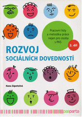 Rozvoj sociálních dovedností : pracovní listy a metodika práce u lidí s Aspergerovým syndromem. 2. díl  Cover Image