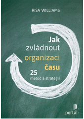 Jak zvládnout organizaci času : 25 metod a strategií  Cover Image