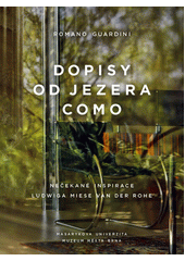 Dopisy od jezera Como : nečekané inspirace Ludwiga Miese van der Rohe  Cover Image