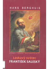 Laskavý světec František Saleský  Cover Image