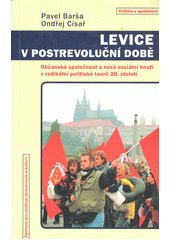 Levice v postrevoluční době : občanská společnost a nová sociální hnutí v radikální politické teorii 20. století  Cover Image