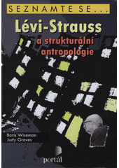 Lévi-Strauss a strukturální antropologie  Cover Image