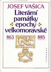 Literární památky epochy velkomoravské 863-885  Cover Image