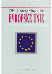 Malá encyklopedie Evropské unie  Cover Image